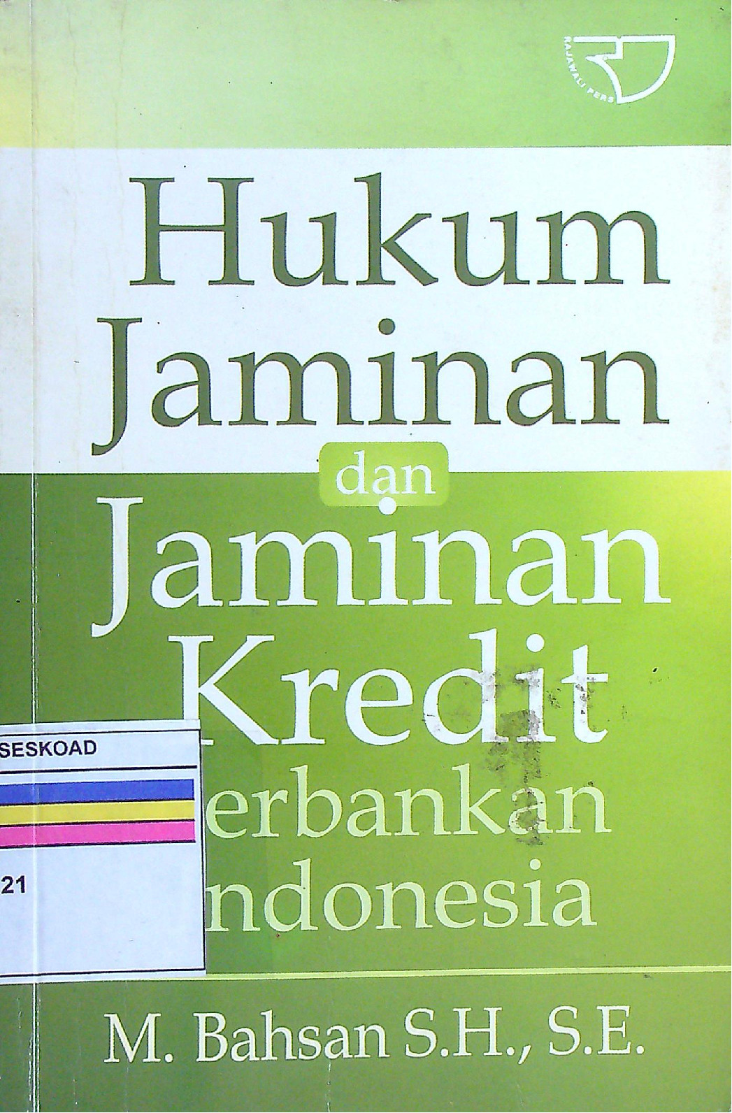 Hukum Jaminan Dan Jaminan Kredit Perbangkan Indonesia